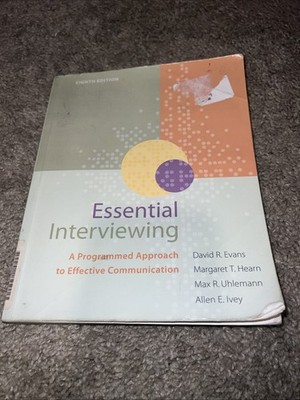 Essential Interviewing : A Programmed Approach to Effective Communication
