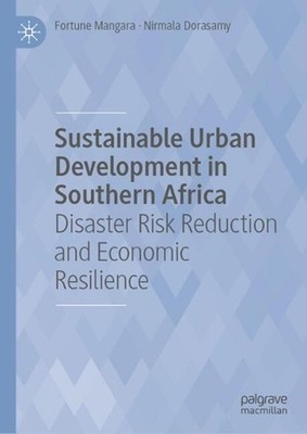 Sustainable Urban Development in Southern Africa: Disaster Risk Reduction and Ec