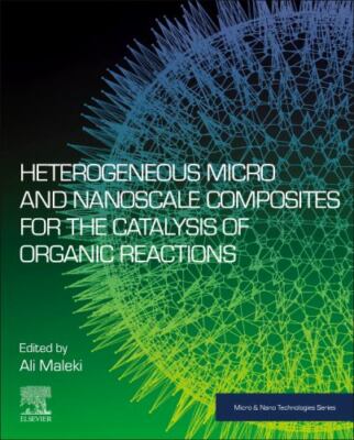 Heterogeneous Micro and Nanoscale Composites for the Catalysis of Organic Rea...