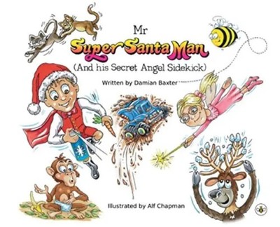 Damian Baxter | Mr Super Santa Man (and his secret Angel sidekick) | Taschenbuch