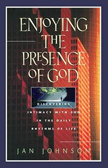 Enjoying the Presence of God: Discovering Intimacy ... | Buch | Zustand sehr gut