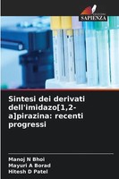 Sintesi Dei Derivati Dell'imidazo 1,2-A Pirazina: Recenti Progressi Bhoi (U. A.)