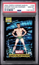 2024 TOPPS CHROME MARVEL #124 NAMOR SUB-MARINER BLACK WAVE 1/10 PSA 10 LOW POP