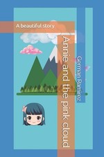 Annie and the pink cloud by German Ramirez Paperback Book
