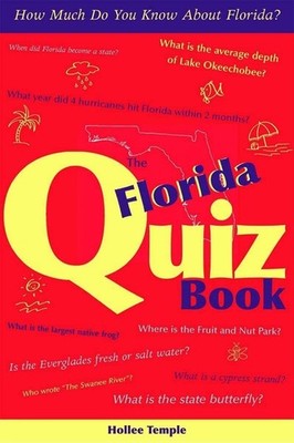 The Florida Quiz Book: How Much Do You Know About Florida?