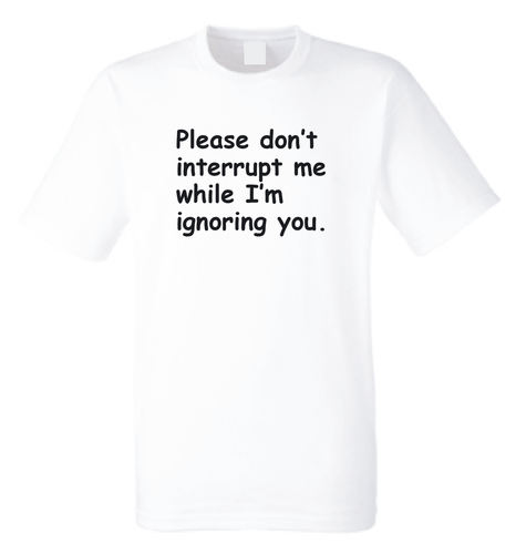 Rude I'm Ignoring You t-shirt mens womens funny slogan offensive sarcastic tee - Picture 11 of 13
