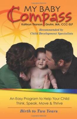 My Baby Compass, An Easy Program to Help Your Child Think, Speak, Move &  - GOOD