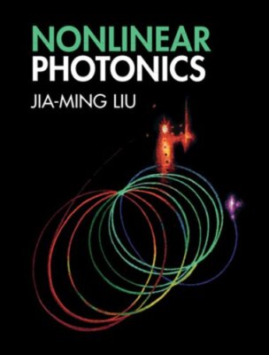 Nonlinear Photonics by Jia-Ming Liu: New
