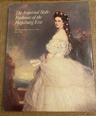 DIANA FASHION VREELAND IMPERIAL STYLE FASHIONS OF THE HAPSBURG ERA 1ST ED 1980