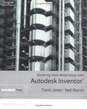 MASTERING SHEET METAL DESIGN USING AUTODESK INVENTOR By Travis Jones *BRAND NEW*