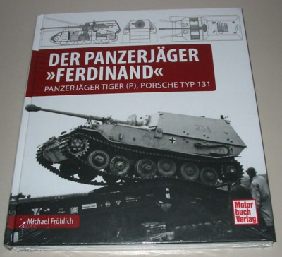 Der Panzerjäger Ferdinand - Panzerjäger Tiger (P) Porsche Typ 131 Buch NEU!