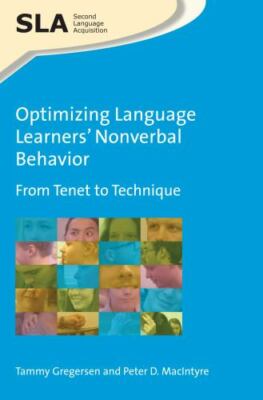Optimizing Language Learners' Nonverbal Behavior : From Tenet to Technique, P...