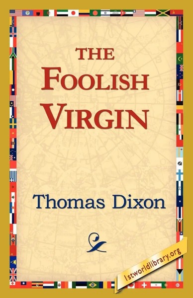 The Foolish Virgin | Thomas Dixon | Taschenbuch | Kartoniert / Broschiert | 2006-image