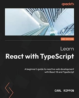 Learn React with TypeScript: A beginner's guide to Buch Packt Publishing