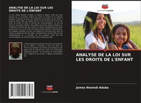 James Nnamdi Aduba | Analyse De La Loi Sur Les Droits De L'enfant | Taschenbuch