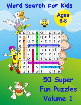 Word Search for Kids Ages 6-8: 50 Fun Word Puzzles, Perfect for 