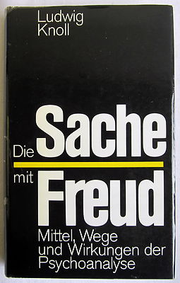 DIE SACHE MIT FREUD - Ludwig Knoll