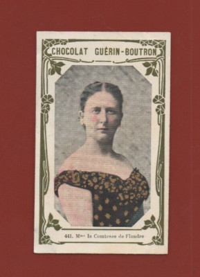 Chromo Guérin Boutron No. 441 - Madame la Comtesse de Flanders ... (Ref. i 8689)