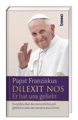 Dilexit nos. Er hat uns geliebt | Papst Franziskus | Buch | 144 S. | Deutsch