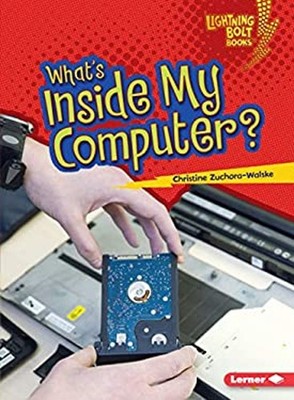 What's Inside My Computer? Paperback Christine Zuchora-Walske