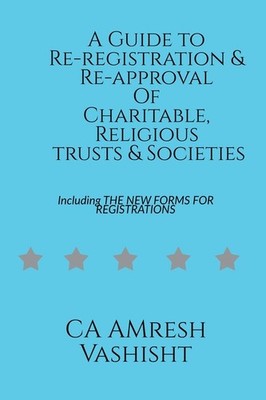 A Guide To Re-Registration & Re-Approval Of Charitable, Reli...