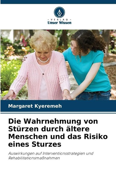 Margaret Kyeremeh | Die Wahrnehmung Von StüRzen Durch äLtere Menschen Und Das...-image