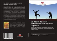 Le DéClin De Notre Patrimoine Culturel Dans La Pierre Jan Olof Holger Swantesson