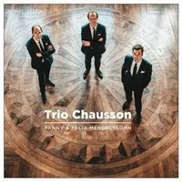 Fanny & Felix Mendelssohn | Trio Chausson | Audio-Cd | Cd | 2022 | Integral