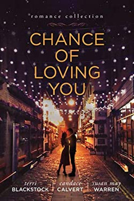 Chance of Loving You Terri, Warren, Susan May, Calvert, Candace B