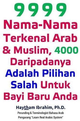 9999 Nama-Nama Terkenal Arab & Muslim, 4000 Daripadanya Adalah Pilihan Salah Unt