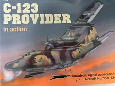 Aircraft in Action Ser.: C-123 Provider in Action by Al Adcock (Trade Paperback)