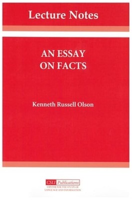 An Essay on Facts by Kenneth Russell Olson: New