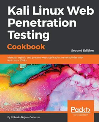 Kali Linux Web-Penetrationstest-Kochbuch: Identifizieren, ausnutzen und verhindern...