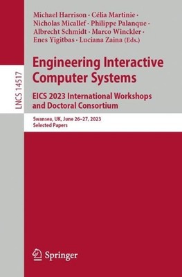 Engineering Interactive Computer Systems. EICS 2023 International Workshops and