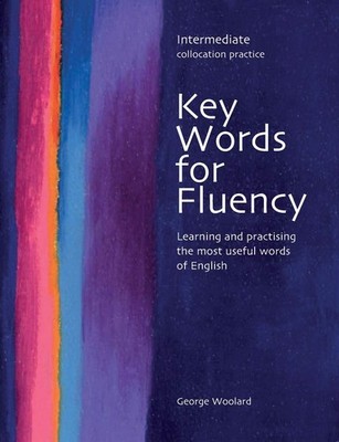 Key Words for Fluency Intermediate: Learning and practising the most useful ...