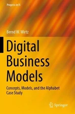 Digital Business Models: Concepts, Models, and the Alphabet Case Study by Bernd
