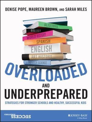 Overloaded and Underprepared : Strategies for Stronger Schools and Healthy,...
