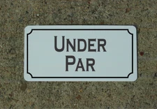 Under Par Metal Sign