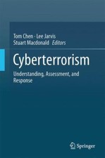 Cyberterrorism: Understanding, Assessment, and Respo... 9781493909612 by Unknown