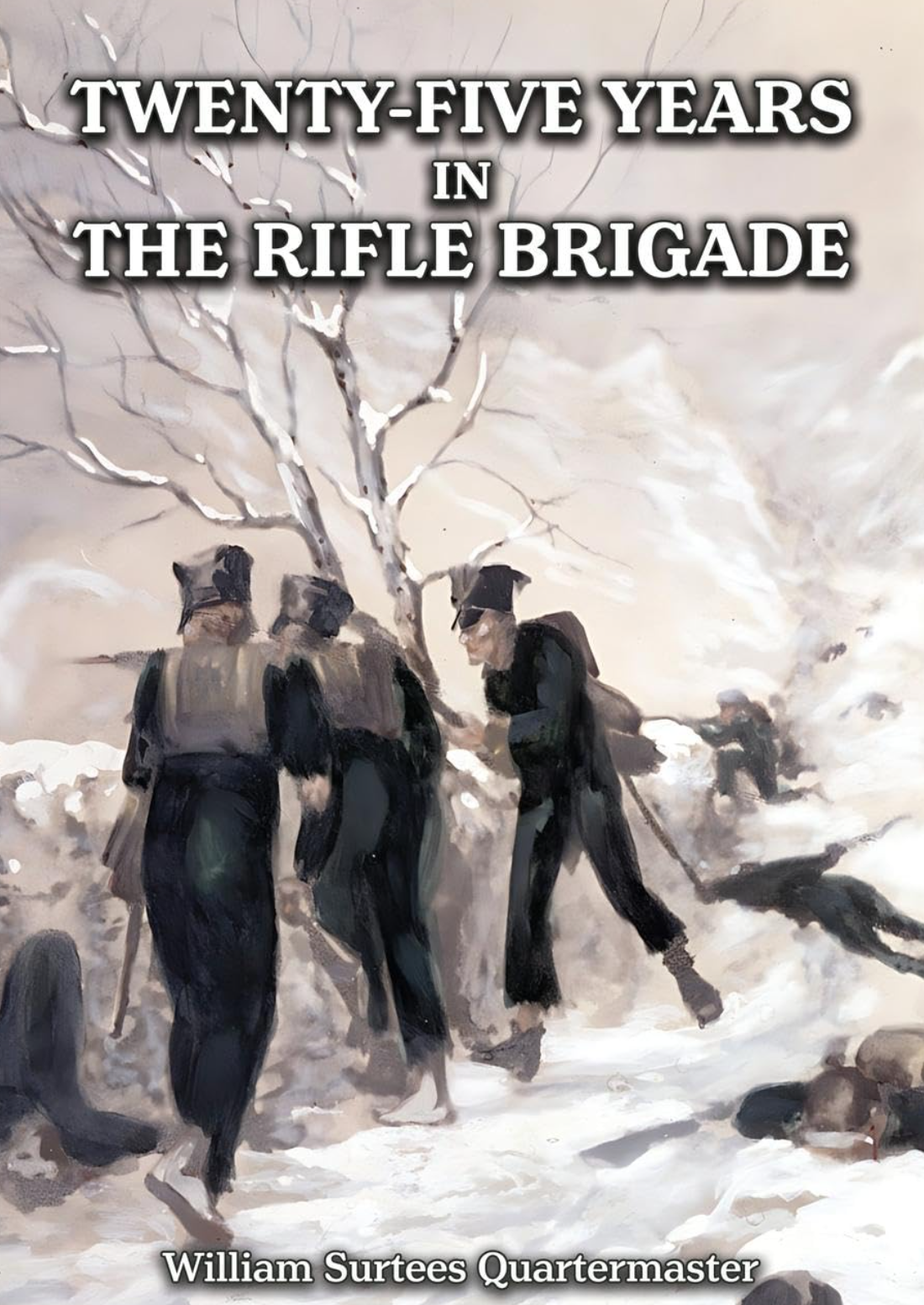 TWENTY-FIVE YEARS IN THE RIFLE BRIGADE 9781474541329 NEW & FREEPOST IN THE UK