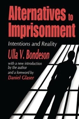 Alternatives to Imprisonment by Ulla V. Bondeson - 9780765809162