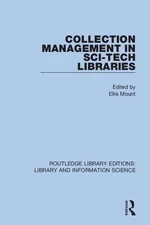 Collection Management in Sci-Tech Libraries by Ellis Mount Paperback Book