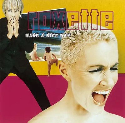 Roxette - Have a Nice Day