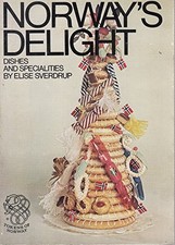 NORWAY'S DELIGHTS COOKBOOK: NORWAY'S DELIGHT DISHES AND By Elise Sverdrup *Mint*