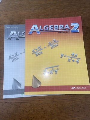 ABEKA ALGEBRA 2 solution key and teacher test/quiz key (no student text ...