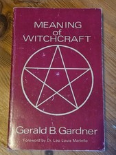 Meaning of Witchcraft by Gerald B. Gardner (1982 Paperback)