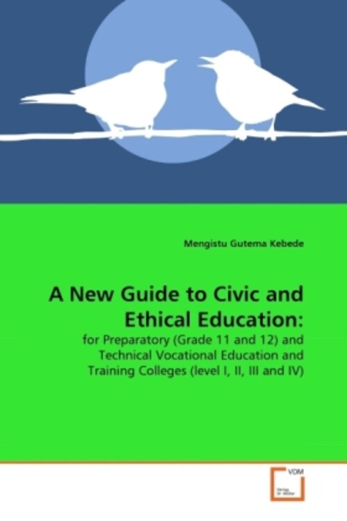 Thumbnail - A Guide To Civic And Ethical Education: | Mengistu Gutema Kebede |