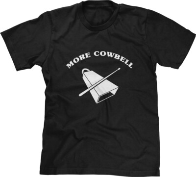 More Cowbell Classic TV Skit Show Comedy Funny Humor Joke Saying Mens Tee