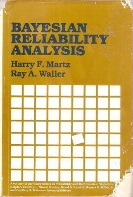 BAYESIAN RELIABILITY ANALYSIS (WILEY SERIES IN PROBABILITY By Harry F. Martz