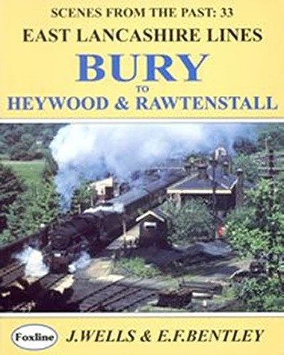 East Lancashire lines: Bury to Heywood and Rawtenstall: No. 33 - Wells, Jeffrey